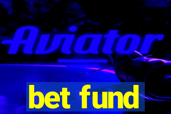 bet fund